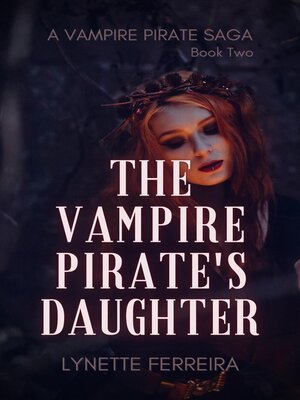 cover image of The Vampire Pirate's Daughter